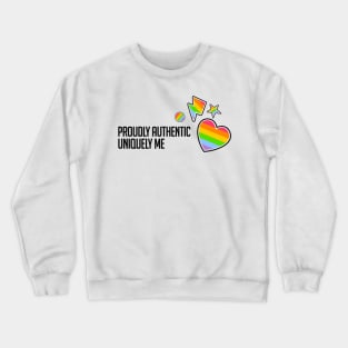 Proudly Authentic, Uniquely Me Crewneck Sweatshirt